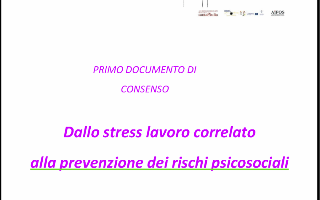 6 gennaio 2023 – 1° documento di consenso: Dallo stress lavoro correlato alla prevenzione dei rischi psicosociali